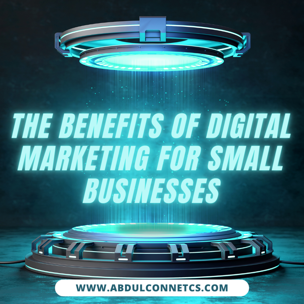 The Benefits of Digital Marketing for Small Businesses