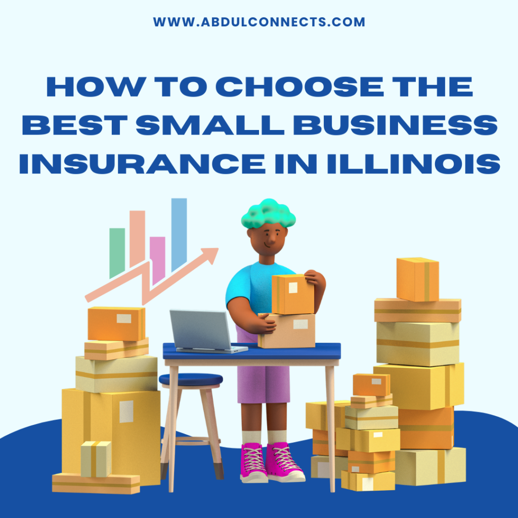 How to Choose the Best Small Business Insurance in Illinois