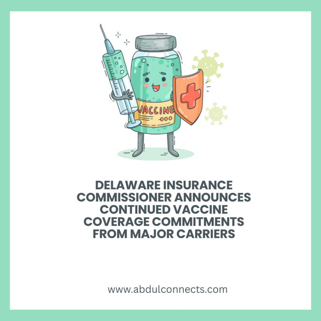 Delaware Insurance Commissioner Announces Continued Vaccine Coverage Commitments from Major Carriers