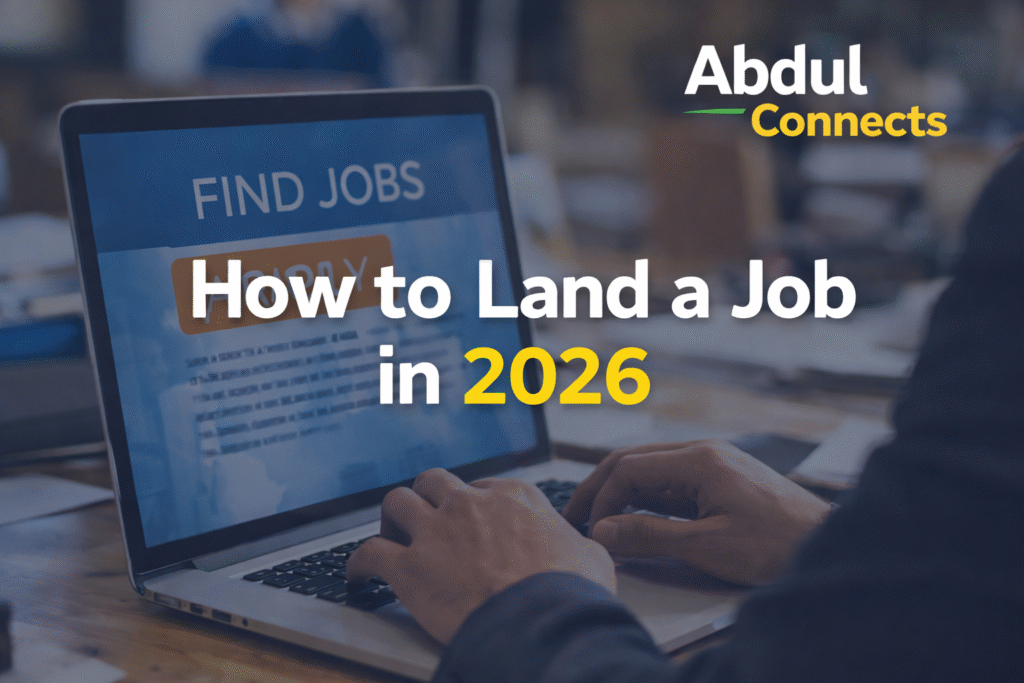 Person applying for jobs online on a laptop with text “How to Land a Job in 2026” and Abdul Connects logo